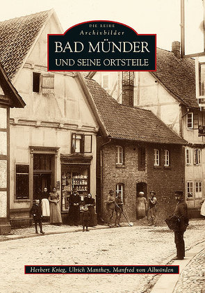 Bad Münder und seine Ortsteile von Allwörden,  Manfred von, Krieg,  Herbert, Manthey,  Ulrich