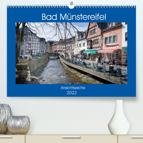 Bad Münstereifel – Ansichtssache (Premium, hochwertiger DIN A2 Wandkalender 2022, Kunstdruck in Hochglanz) von Bartruff,  Thomas