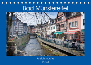 Bad Münstereifel – Ansichtssache (Tischkalender 2023 DIN A5 quer) von Bartruff,  Thomas