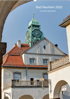 Bad Nauheim 2022 von Petrus Bodenstaff (Wandkalender 2022 DIN A2 hoch) von N.,  N.