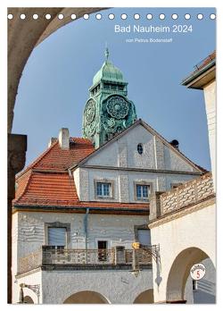 Bad Nauheim 2024 von Petrus Bodenstaff (Tischkalender 2024 DIN A5 hoch), CALVENDO Monatskalender