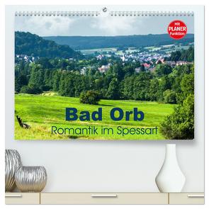 Bad Orb – Romantik im Spessart (hochwertiger Premium Wandkalender 2024 DIN A2 quer), Kunstdruck in Hochglanz von Dürr,  Brigitte