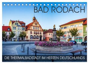 Bad Rodach – die Thermalbadstadt im Herzen Deutschlands (Tischkalender 2024 DIN A5 quer), CALVENDO Monatskalender von Thoermer,  Val