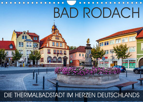 Bad Rodach – die Thermalbadstadt im Herzen Deutschlands (Wandkalender 2023 DIN A4 quer) von Thoermer,  Val