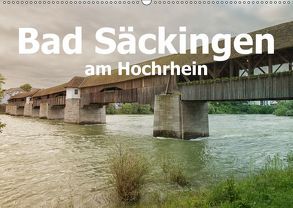 Bad Säckingen am Hochrhein (Wandkalender 2019 DIN A2 quer) von Brunner-Klaus,  Liselotte