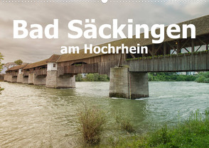 Bad Säckingen am Hochrhein (Wandkalender 2022 DIN A2 quer) von Brunner-Klaus,  Liselotte