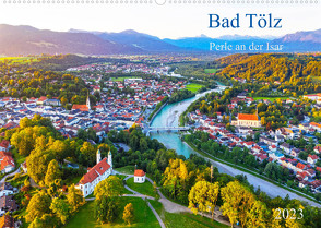 Bad Tölz – Perle an der Isar (Wandkalender 2023 DIN A2 quer) von Collection,  Prime