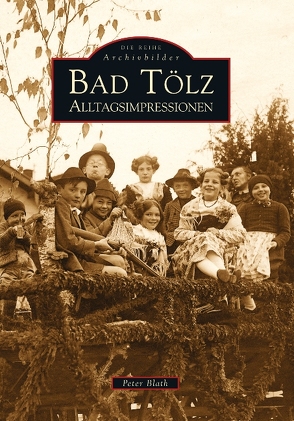 Bad Tölz von Blath,  Peter