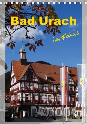 Bad Urach im Fokus (Tischkalender 2018 DIN A5 hoch) von Huschka,  Klaus-Peter
