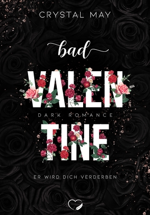 Bad Valentine von May,  Crystal