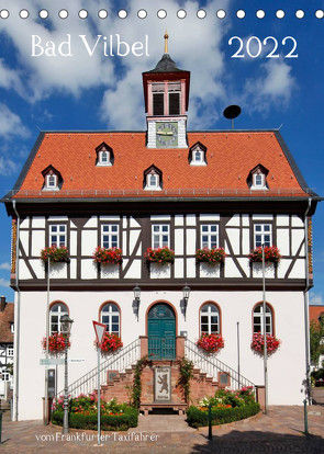 Bad Vilbel vom Frankfurter Taxifahrer (Tischkalender 2022 DIN A5 hoch) von Bodenstaff,  Petrus