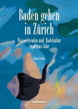 Baden gehen in Zürich von Walker,  Martin