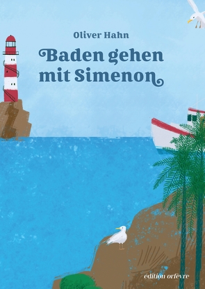 Baden gehen mit Simenon von Hahn,  Oliver