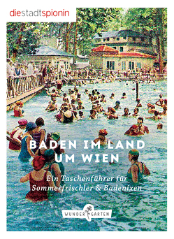 Baden im Land um Wien von StadtSpionin,  Die