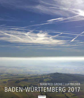 Baden-Württemberg 2017 von Grohe,  Manfred