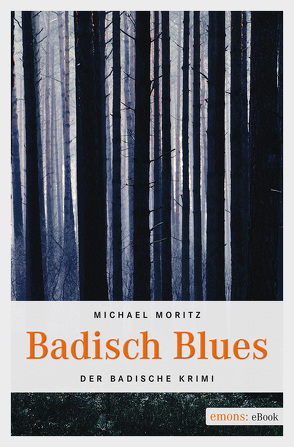 Badisch Blues von Moritz,  Michael