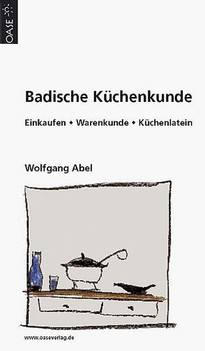 Badische Küchenkunde von Abel,  Wolfgang