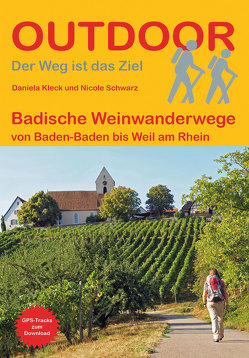 Badische Weinwanderwege von Kleck,  Daniela, Schwarz,  Nicole