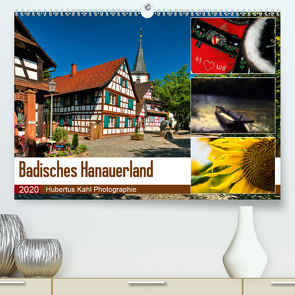 Badisches Hanauerland (Premium, hochwertiger DIN A2 Wandkalender 2020, Kunstdruck in Hochglanz) von Kahl,  Hubertus