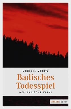 Badisches Todesspiel von Moritz,  Michael