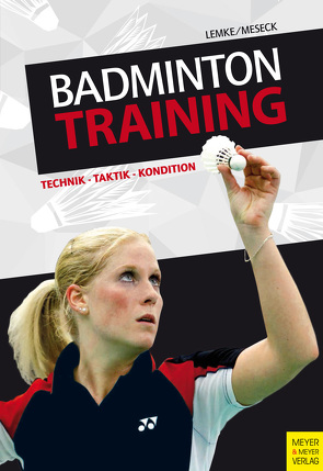 Badmintontraining von Lemke,  Klaus-Dieter, Meseck,  Ulrich