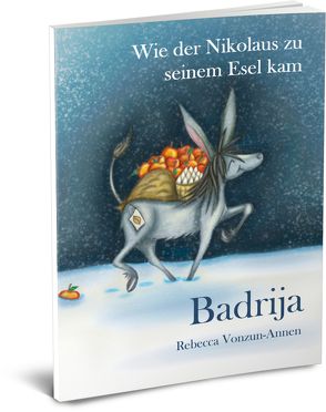 Badrija – Wie der Nikolaus zu seinem Esel kam von Vonzun-Annen,  Rebecca