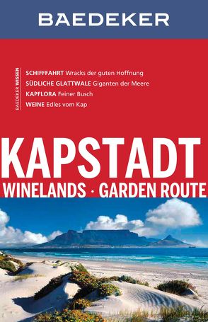 Baedeker Reiseführer Kapstadt, Winelands, Garden Route von Reincke,  Dr. Madeleine, Sorges,  Jürgen