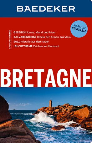 Baedeker Reiseführer Bretagne von Maunder,  Hilke, Reincke,  Dr. Madeleine, Schliebitz,  Anja