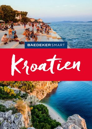 Baedeker SMART Reiseführer Kroatien von Schetar-Köthe,  Daniela