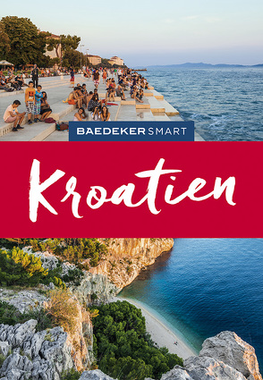 Baedeker SMART Reiseführer Kroatien von Schetar-Köthe,  Daniela