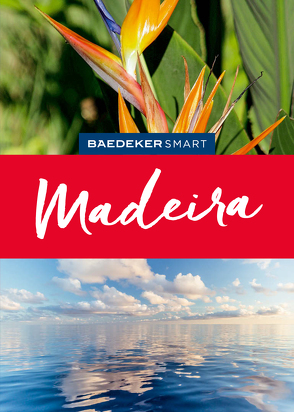 Baedeker SMART Reiseführer Madeira von Lier,  Sara