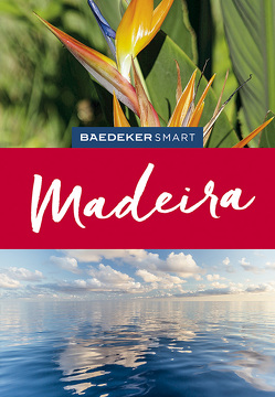 Baedeker SMART Reiseführer Madeira von Lier,  Sara