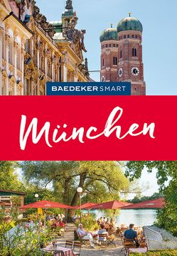 Baedeker SMART Reiseführer München von Köthe,  Friedrich, Schetar,  Daniela