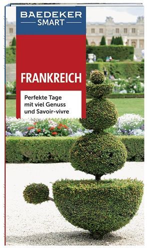 Baedeker SMART Reiseführer Frankreich von Inman,  Nick, Nagel,  Joachim, Stonehouse,  Ann F.