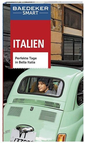 Baedeker SMART Reiseführer Italien von Fisher,  Teresa, Ford,  Rebecca, Jepson,  Tim, Lutz,  Dagmar, Roy,  Sally, Rutherford,  Tristan, Tomasetti,  Kathryn