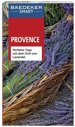 Baedeker SMART Reiseführer Provence von Bausch,  Peter, Stagg,  Pam, Walker,  Neville