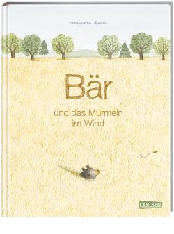 Bär und das Murmeln im Wind von Dubuc,  Marianne, Taube,  Anna