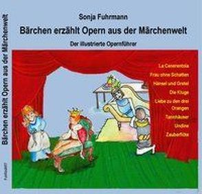 Bärchen erzählt Opern / Bärchen erzählt Opern aus der Märchenwelt von Fuhrmann,  Sonja