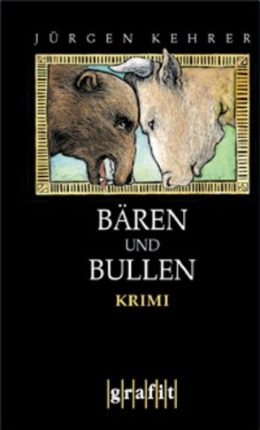 Bären und Bullen von Kehrer,  Jürgen