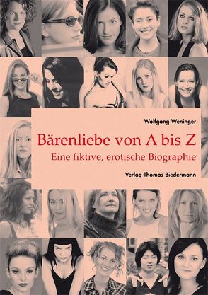 Bärenliebe von A-Z von Weninger,  Wolfgang