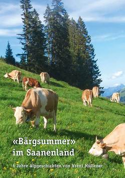 «Bärgsummer» im Saanenland von Müllener,  Vreni