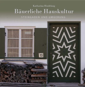 Bäuerliche Hauskultur von Hindelang,  Katharina