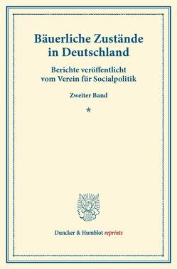 Bäuerliche Zustände in Deutschland. von Verein für Socialpolitik