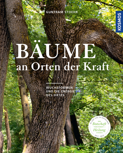 Bäume an Orten der Kraft von Stoehr,  Guntram