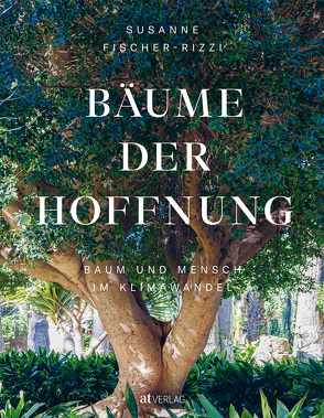 Bäume der Hoffnung von Fischer-Rizzi,  Susanne, Frei,  Jonas, Jungbluth,  Rosy, Lagrange,  Gabriela