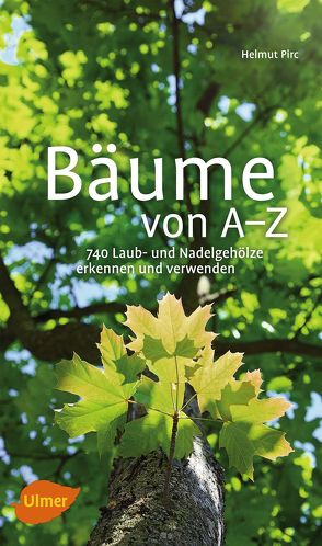 Bäume von A-Z von Pirc,  Helmut