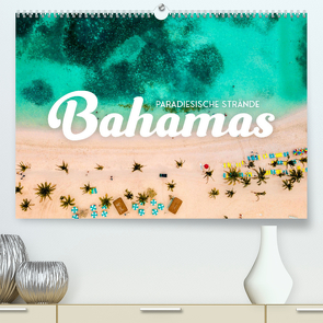 Bahamas – Paradiesische Strände. (Premium, hochwertiger DIN A2 Wandkalender 2022, Kunstdruck in Hochglanz) von SF