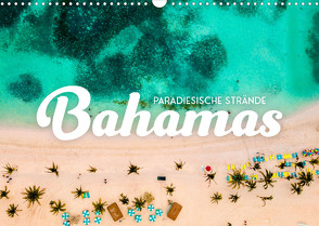 Bahamas – Paradiesische Strände. (Wandkalender 2022 DIN A3 quer) von SF