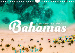 Bahamas – Paradiesische Strände. (Wandkalender 2022 DIN A4 quer) von SF