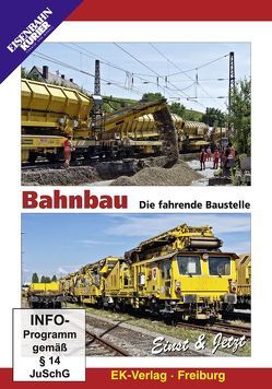 Bahnbau – Die fahrende Baustelle